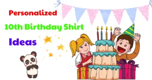The Best 10th Birthday Shirt Ideas for Your Little Star