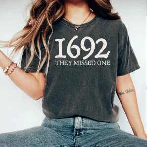 1692 They Missed One Comfort Color Shirt, Fall T Shirt, Salem Witch Trials TShirt, Salem Witch Shirt, Salem Massachusetts Witch TShirt Tee