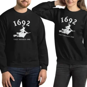 1692 They Missed One T-Shirt Sweatshirt, Salem Witch Trials Crewneck, Salem Massachusetts Witch Trials, Spooky Season Shirt,Gift for Him Her