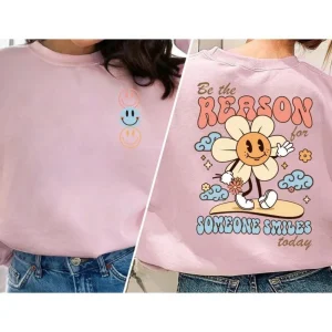 Be The Reason Someone Smiles Today Sweatshirt, Be Kind Shirt, Mental Health Shirt, Groovy Teacher Shirt, Retro Positive T-Shirt