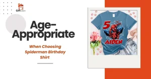 From Toddler to Tweens: Age-Appropriate Spiderman Birthday Shirt Styles