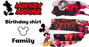 How to Find the Perfect Mickey Mouse Birthday Shirts for Family