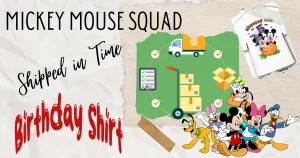 How to Get Mickey Mouse Birthday Squad Shirts Shipped in Time for Your Child's Party