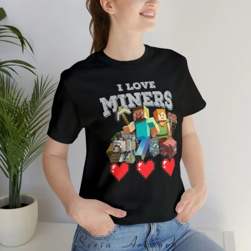 I Love Miners Minecraft Shirt, Unisex T-Shirt, Minecraft Shirt, Funny Minecraft Shirt, Gift For Him, Gaming Shirt, Minecraft Lovers Gift s2