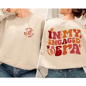 In My Engaged Era Personalized Shirt, Just Married Shirts, Mrs Shirt, Engagement Sweatshirt, Bride To Be