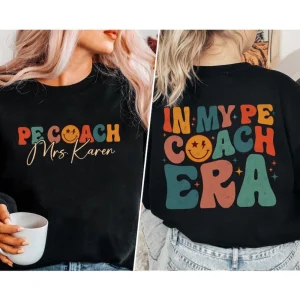 In My PE Coach Era, PE Teacher Shirt, Gym Coach Shirt, Gym Teacher Shirt, Gym Teacher Tee, PE Teacher Tee, Physical Education Teacher Shirt 4