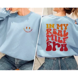 In My Real Milf Era Sweatshirt, Retro Mom Shirt, Funny Mom Gift, Concert Shirt, Mom Era Shirt, Mother's Day Gift, Gift For Mom, Swifty Mom 3