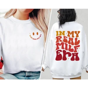 In My Real Milf Era Sweatshirt, Retro Mom Shirt, Funny Mom Gift, Concert Shirt, Mom Era Shirt, Mother's Day Gift, Gift For Mom, Swifty Mom 4