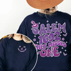 Salem Witch Sweatshirt, 1692 They Missed One Halloween Gift Sweater, Halloween Shirt, Witches Sweatshirt, Salem Witch Trial 3