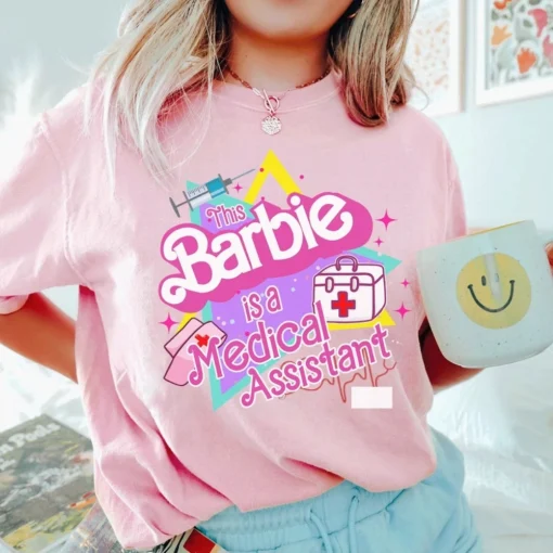This Barbie Is A Medical Assistant Shirt, Healthcare Shirt, Nurse Shirt 3