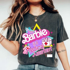 This Barbie Is A Medical Assistant Shirt, Healthcare Shirt, Nurse Shirt 4