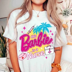 This Barbie is a Nurse Shirt, Let's Go Party Movie 2023 Shirt