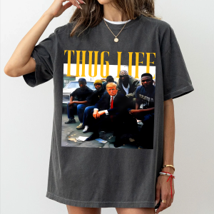 Trump Thug Life Comfort Colors Shirt, Thug Life My Favorite Men Are Criminals, Thug Life Shirt, Funny Graphic Gift for Mom, Gift for Friend