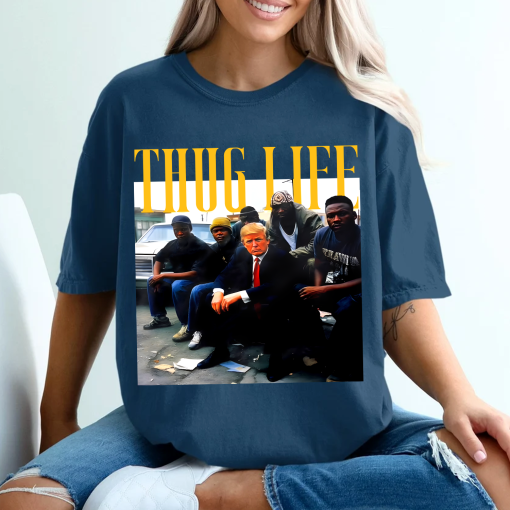 Trump Thug Life Comfort Colors Shirt, Thug Life My Favorite Men Are Criminals, Thug Life Shirt, Funny Graphic Gift for Mom, Gift for Friend