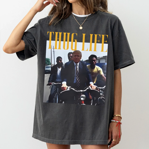 Trump Thug Life Comfort Colors Shirt, Thug Life My Favorite Men Are Criminals, Thug Life Shirt, Funny Graphic Gift for Mom, Gift for Friend